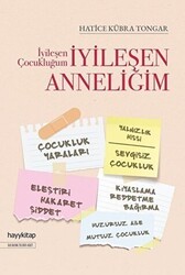 İyileşen Çocukluğum İyileşen Anneliğim - Hayykitap