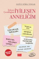 İyileşen Çocukluğum İyileşen Anneliğim - Aile Yayınları