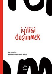 İyiliği Düşünmek - İletişim Yayınevi