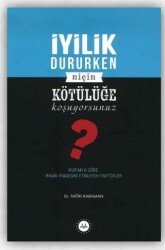 İyilik Dururken Niçin Kötülüğe Koşuyorsunuz? - Diyanet İşleri Başkanlığı