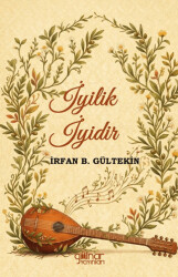 İyilik İyidir - Gülnar Yayınları