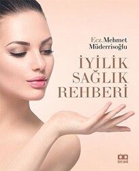 İyilik Sağlık Rehberi - Kayıp Zaman Yayınları