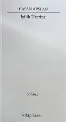 İyilik Üzerine - 1
