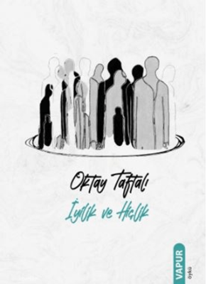 İyilik ve Hiçlik - 1