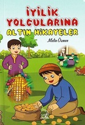İyilik Yolcularına Altın Hikayeler - Sebe Yayınları