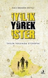 İyilik Yürek İster - Fecr Yayınları