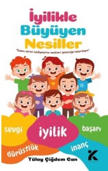 İyilikle Büyüyen Nesiller - Kiba Yayımcılık