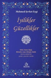 İyilikler Güzellikler - Bedir Yayınları