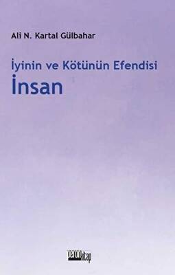 İyinin ve Kötünün Efendisi İnsan - 1