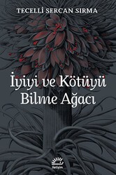İyiyi ve Kötüyü Bilme Ağacı - İletişim Yayınevi