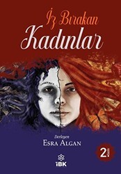 İz Bırakan Kadınlar - İBK - İz Bırakan Kalemler