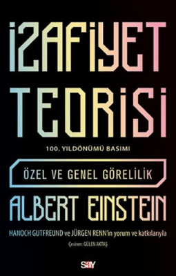 İzafiyet Teorisi: Özel ve Genel Görelilik 100. Yıldönümü Basımı - 1