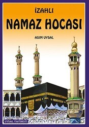 İzahlı Büyük Namaz Hocası - Uysal Yayınevi