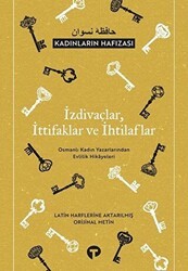 İzdivaçlar, İttifaklar ve İhtilaflar - Kadınların Hafızası - Turkuvaz Kitap