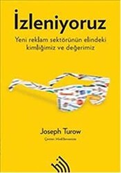 İzleniyoruz: Yeni Reklam Sektörünün Elindeki Kimliğimiz ve Değerimiz - Hil Yayınları