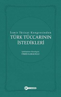İzmir İktisat Kongresinden Türk Tüccarının İstedikleri - 1