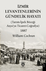 İzmir Levantenlerinin Gündelik Hayatı - Dorlion Yayınları