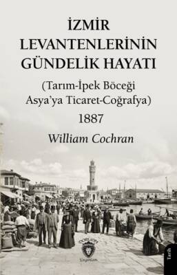 İzmir Levantenlerinin Gündelik Hayatı - 1