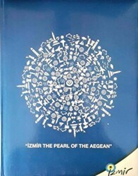 İzmir : The Pearl of the Aegean - Ahmet Piriştina Kent Arşivi ve Müzesi - Apikam