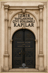 İzmir Yapılarında Çivi Süslemeli Kapılar - Myrina Yayınları