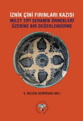 İznik Çini Fırınları Kazısı - 1