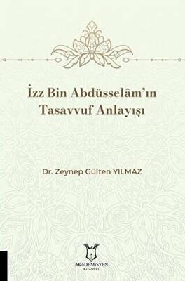 İzz Bin Abdüsselâm’ın Tasavvuf Anlayışı - 1