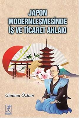 Japon Modernleşmesinde İş ve Ticaret Ahlakı - 1