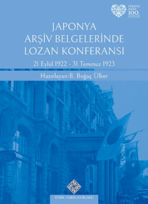 Japonya Arşiv Belgelerinde Lozan Konferansı 21 Eylül 1922 - 31 Temmuz 1923 - 1