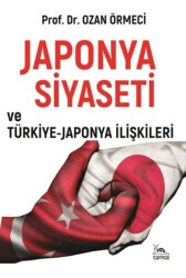 Japonya Siyaseti ve Türkiye-Japonya İlişkileri - Sarmal Kitabevi