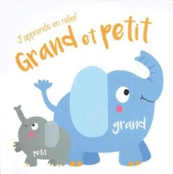 J`apprends En Relief - Grand Et Petit - Yoyo Books