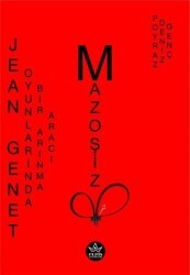 Jean Genet Oyunlarında Bir Arınma Aracı Mazoşizm - Elpis Yayınları