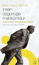 Jean-Paul Sartre - İnsan Özgürlüğe Mahkumdur - Destek Yayınları