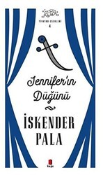 Jennifer’ın Düğünü - Tiyatro Eserleri 4 - Kapı Yayınları
