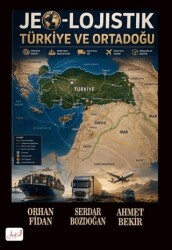 Jeo-Lojistik Türkiye ve Ortadoğu - Atakar Yayıncılık