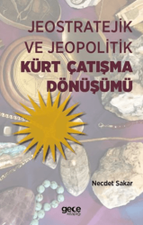 Jeostratejik ve Jeopolitik Kürt Çatışma Dönüşümü - Gece Kitaplığı