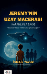 Jeremy’nin Uzay Macerası - Karanlıkla Savaş - MCK Yayınları