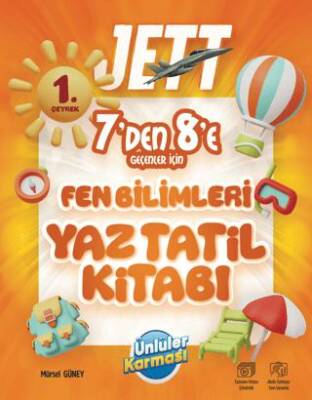 Jett 7`den 8`e Geçenler için Fen Bilimleri Yaz Tatil Kitabı - 1