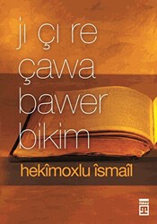Jı Çı Re Çawa Bawer Bikim - Timaş Publishing