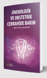 Jinekolojik ve Obstetrik Cerrahide Bakım - İstanbul Tıp Kitabevi