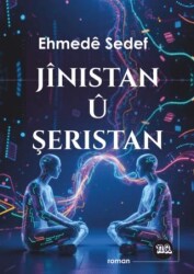 Jînistan û Şeristan - Na Yayınları