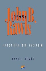 John B. Rawls - Eleştirel Bir Yaklaşım - Siyasal Kitabevi