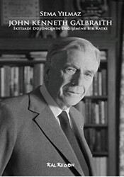 John Kenneth Galbraith İktisadi Düşüncenin Değişimine Bir Katkı - Kalkedon Yayıncılık