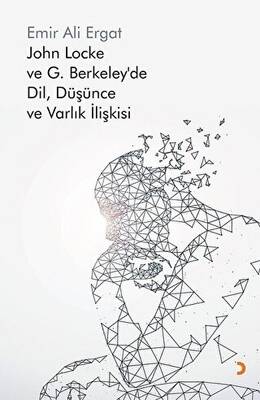 John Locke ve G. Berkeley’de Dil, Düşünce ve Varlık İlişkisi - 1