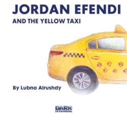 Jordan Efendi And the Yellow Taxi - Dark İstanbul