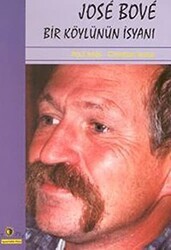 Jose Bove Bir Köylünün İsyanı - Ütopya Yayınevi