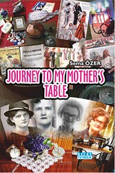 Journey To My Mother`s Table - Detay Yayıncılık