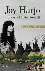 Joy Harjo - Şiirinde Kültürel Nostalji - Çizgi Kitabevi Yayınları