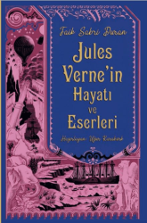 Jules Verne`in Hayatı ve Eserleri - Yedinci Kat Yayınları