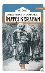 Jules Verne`in Osmanlısı: İnatçı Keraban - Temmuz Yayınları