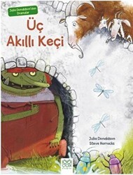 Julia Donaldson`dan Dramalar - Üç Akıllı Keçi - 1001 Çiçek Kitaplar